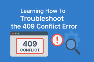 409 Conflict Error