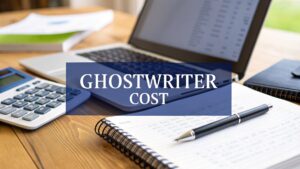 Cost of Ghostwriting Services in the UK Explained